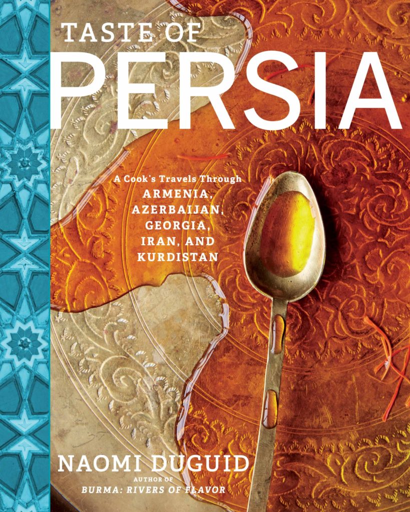 Cookbook cover- Taste of Persia: A Cook's Travels Through Armenia, Azerbaijan, Georgia, Iran, and Kurdistan.