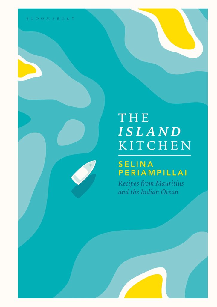 Cookbook cover- The Island Kitchen: Recipes from Mauritius and the Indian Ocean by Selina Periampilla.