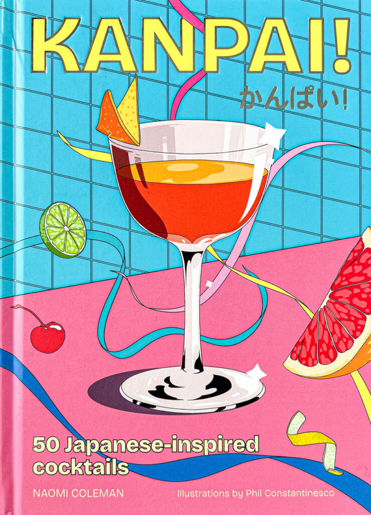 Cookbook cover: Kanpai! 50 Japanese-Inspired Cocktails.